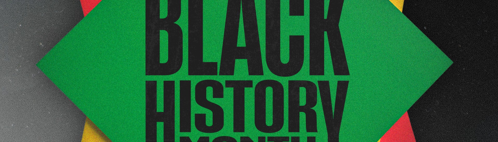 "Black History Month" text on top of green, yellow and red paper stacked into a design.